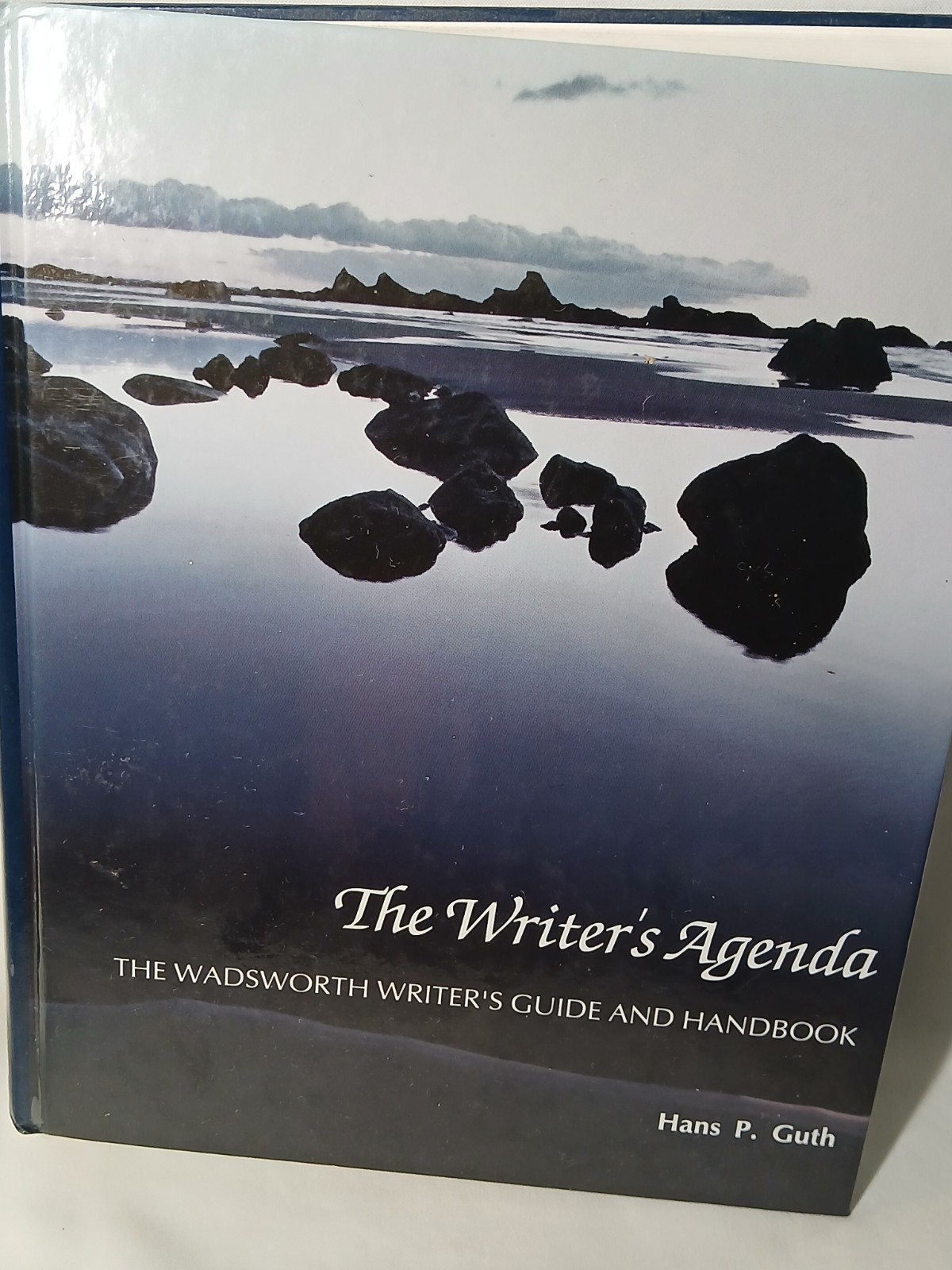 Writer’s Agenda : The Wadsworth Writer’s Guide and Handbook by Hans P. Guth…