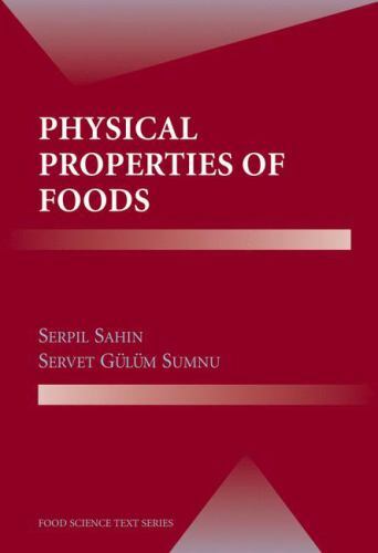 Physical Properties of Foods (Food Science Text Series) by Sahin, Serpil