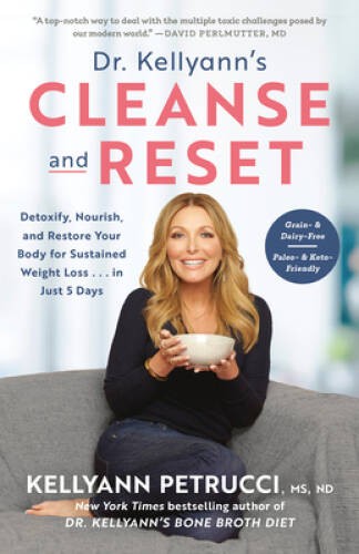 Dr Kellyanns Cleanse and Reset: Detoxify, Nourish, and Restore You – VERY GOOD