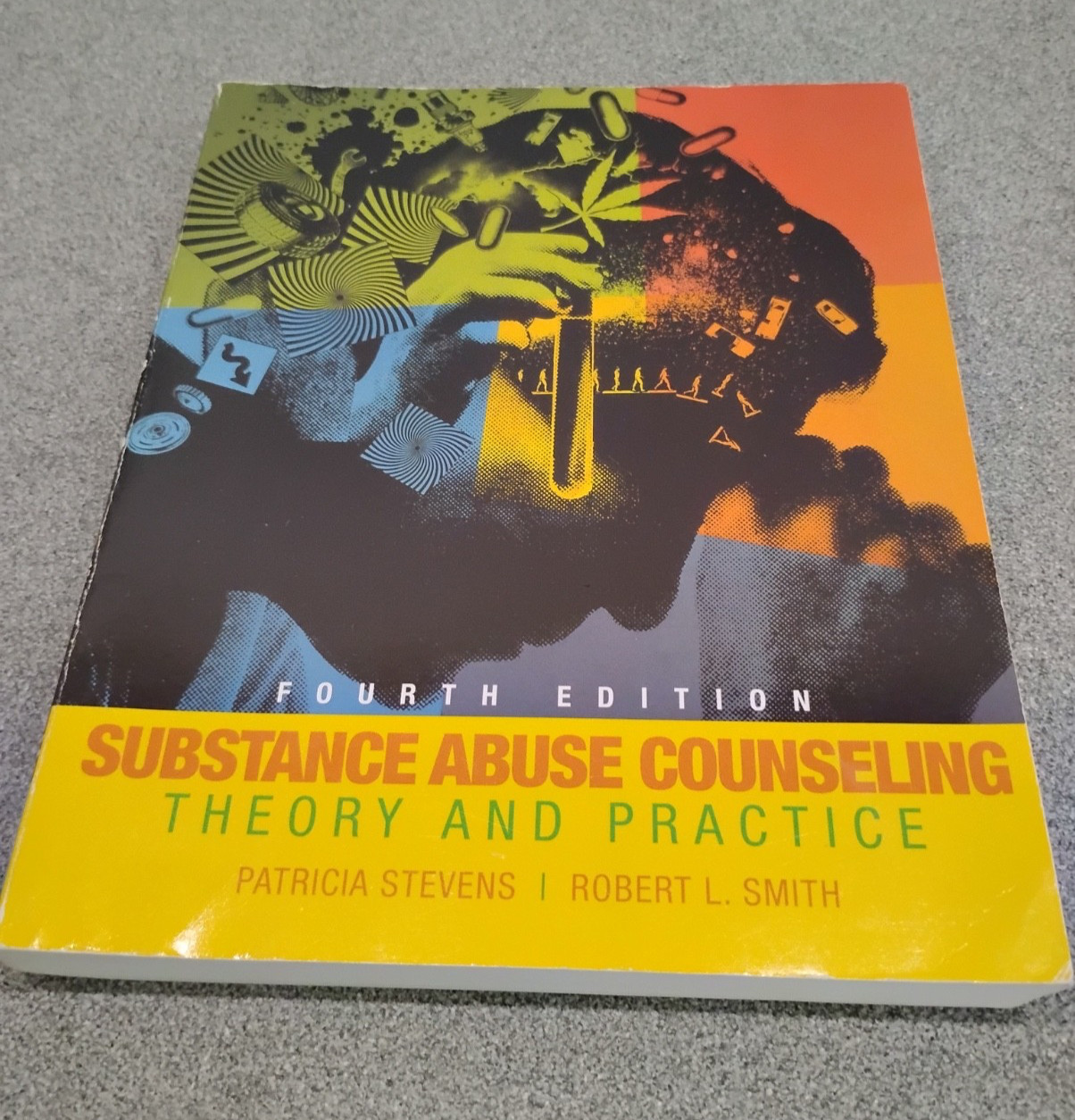 Substance Abuse Counseling: Theory and Practice – P. Stevens and R. L. Smith -VG