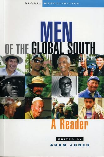 Men of the Global South: A Reader (Global Masculinities from Zed Books), Jones,