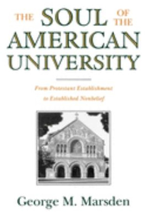 The Soul of the American University : From Protestant Establishme