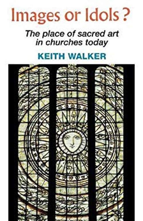 Images or Idols? : The Place of Sacred Art in Churches Today Pape