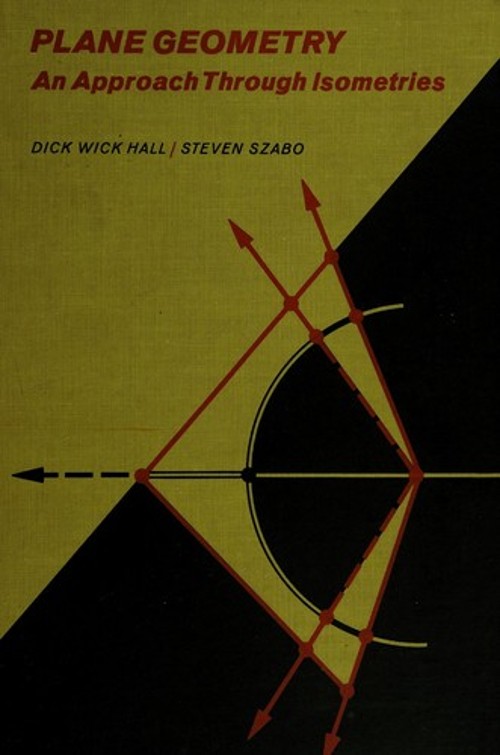 Plane Geometry : An Approach Through Isometrics Steven, Hall, Dic