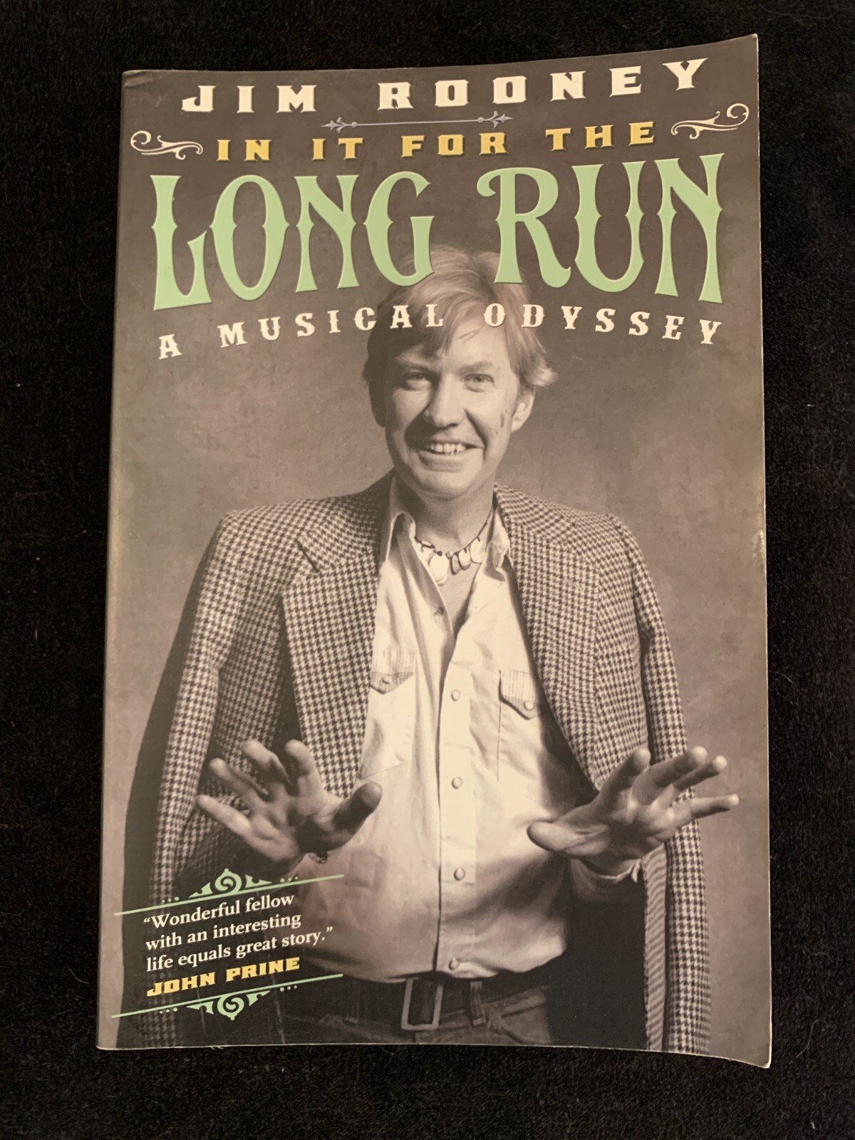 Signed! In It for the Long Run: A Musical Odyssey by Jim Rooney 2014 PB VG