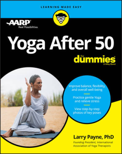 Yoga After 50 For Dummies – Paperback By Payne, Larry – GOOD