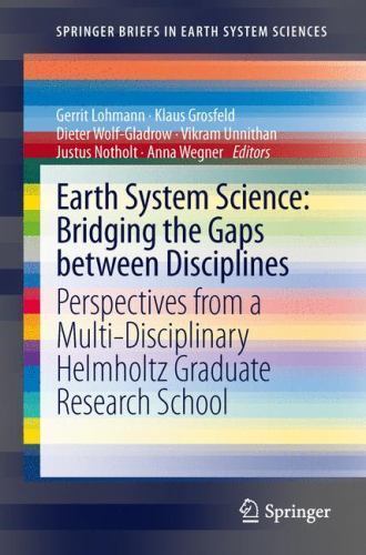 Earth System Science: Bridging the Gaps Between Disciplines : Perspectives fr…
