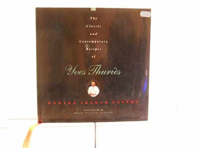 The Classic and Contemporary Recipes – Hardcover, by Thuri?s Yves – Very Good u