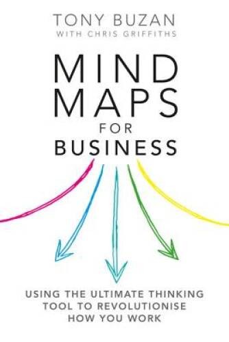 Mind Maps for Business 2nd edn: Using the ultimate thinking tool to revol – GOOD
