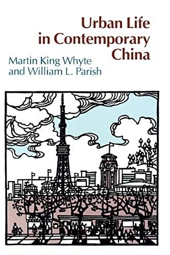 Urban Life in Contemporary China – Paperback By Whyte, Martin King – VERY GOOD