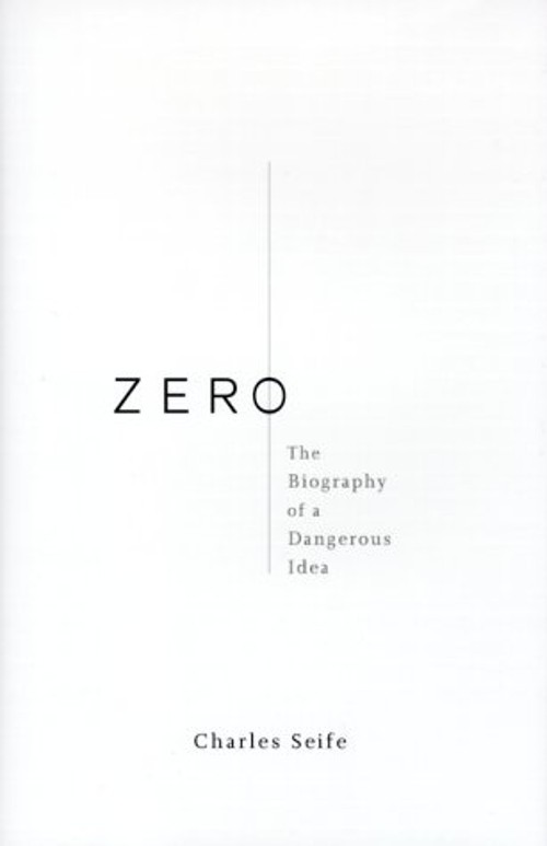 Zero : The Biography of a Dangerous Idea Hardcover Charles Seife