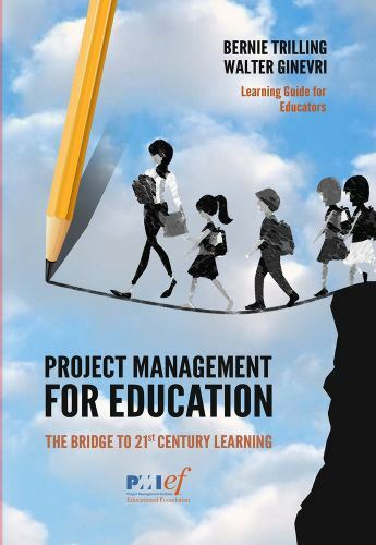 Project Management for Education: The Bridge to 21st Century Learning paperbac