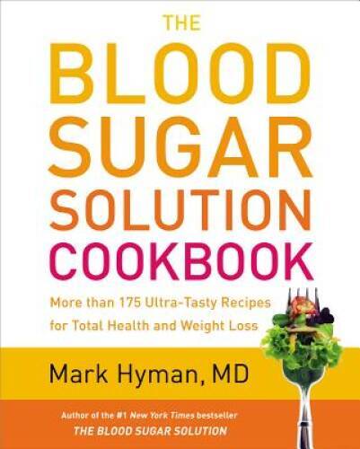 The Blood Sugar Solution Cookbook: More than 175 Ultra-Tasty Recipes – VERY GOOD