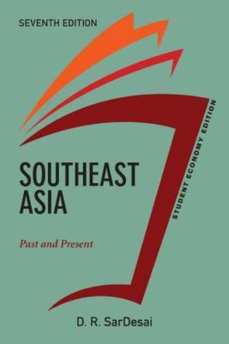 Southeast Asia, Student Economy Edition: Past and Present by D R SarDesai