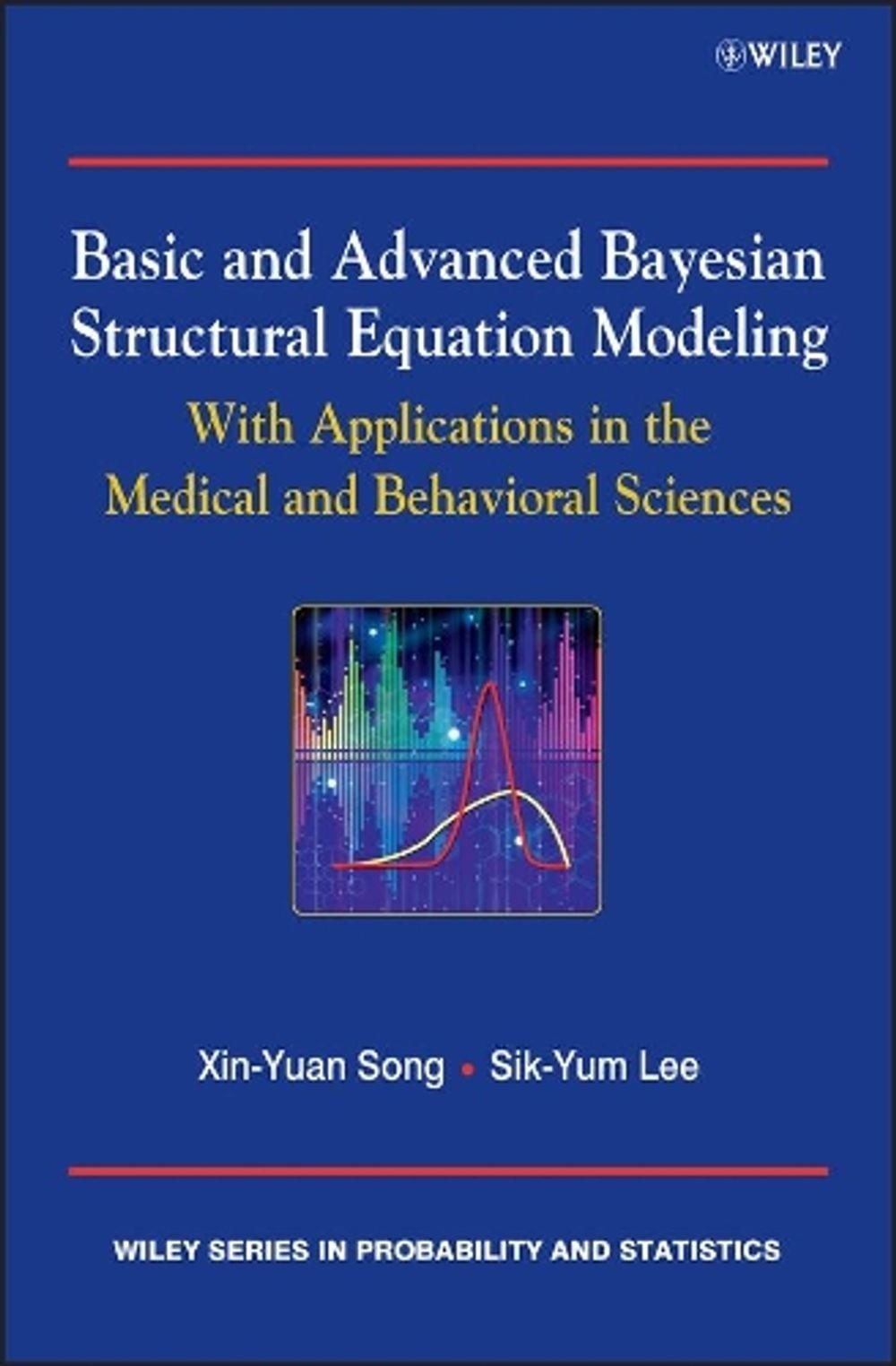 Basic and Advanced Bayesian Structural Equation Modeling: With Applications in t