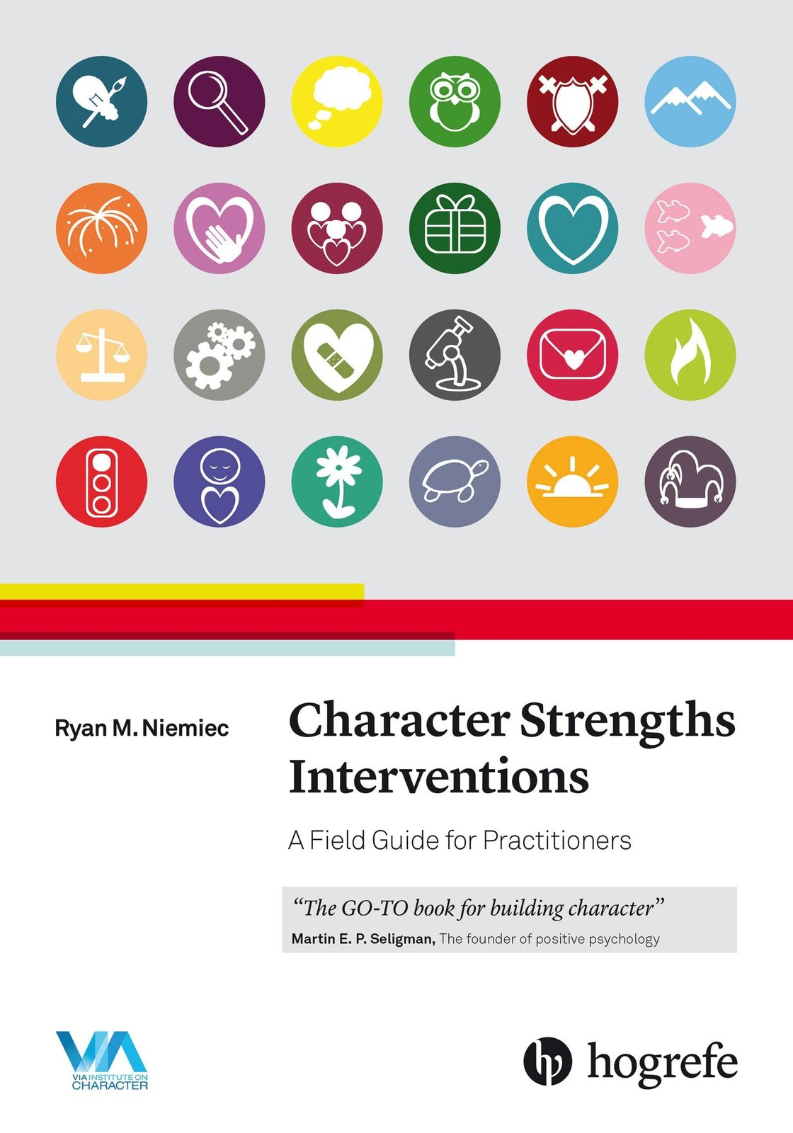 Character Strengths Interventions: A Field Guide for Practitioners – paperba…