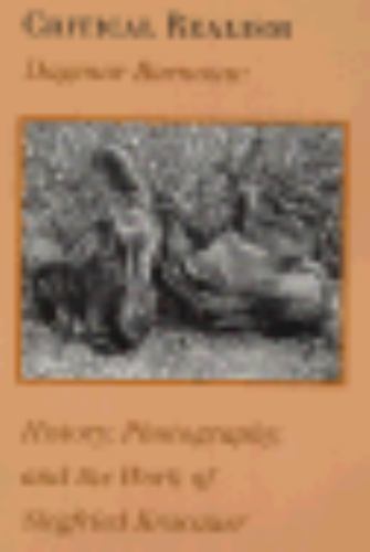 Critical Realism: History, Photography, and the Work of Siegfried Kracauer (Para