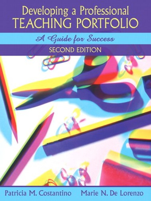 Developing a Professional Teaching Portfolio : A Guide for Succes