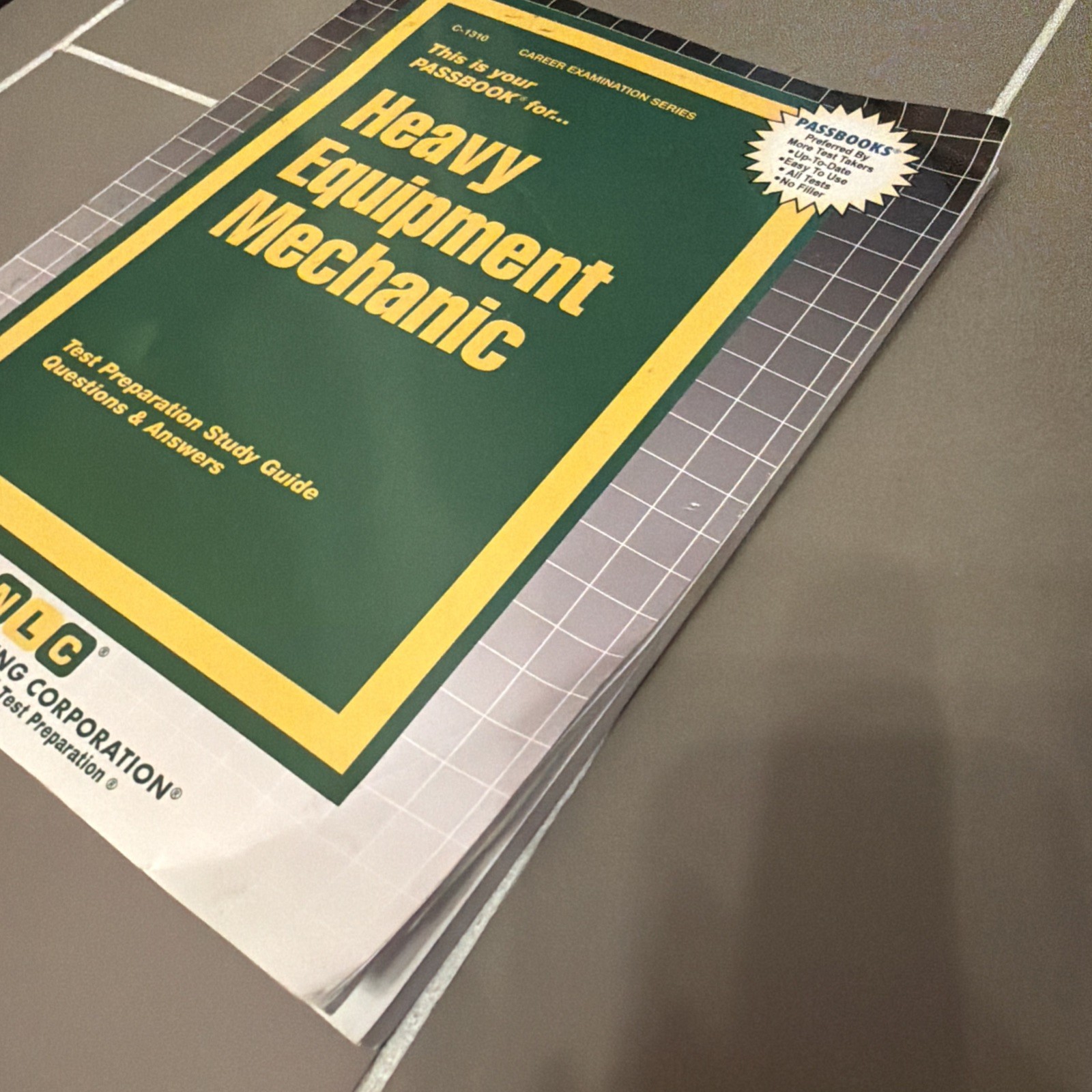 Heavy Equipment Mechanic by Passbooks: NLG Test prep study guide Q & A