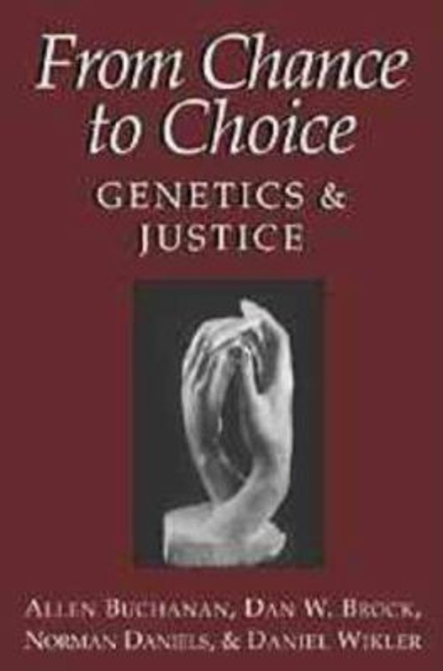 From Chance to Choice : Genetics and Justice Hardcover