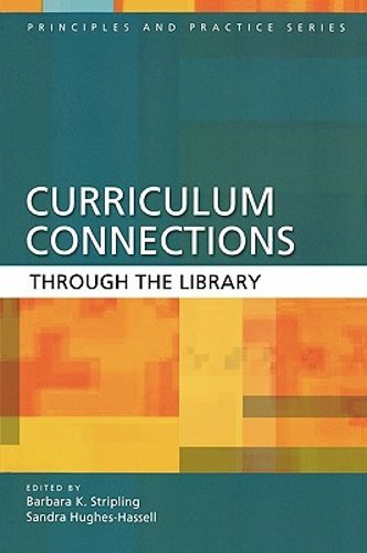 Curriculum Connections Through the Library by Barbara K Stripling: New