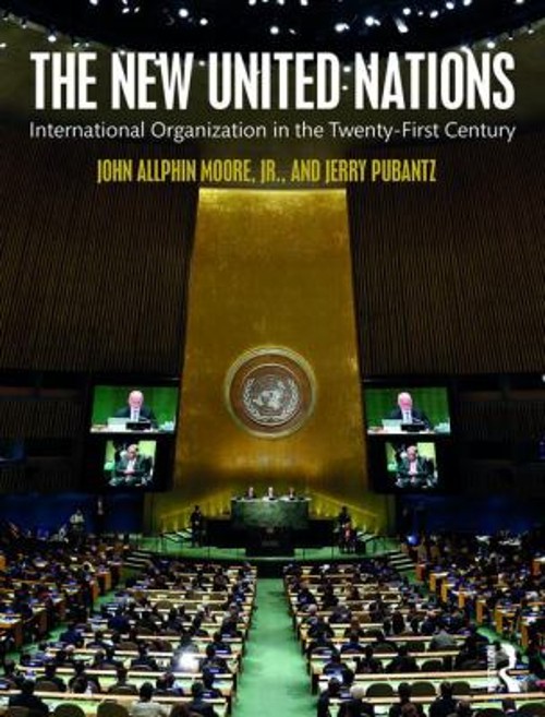 The New United Nations : International Organization in the Twenty