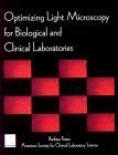 Optimizing Light Microscopy for Biological & Clinical Labs