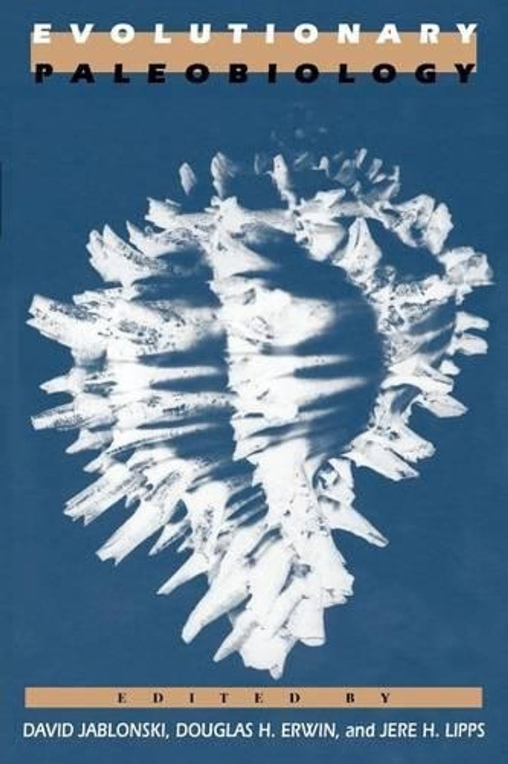 Evolutionary Paleobiology: In Honor of James W.Valentine by David Jablonski (Eng