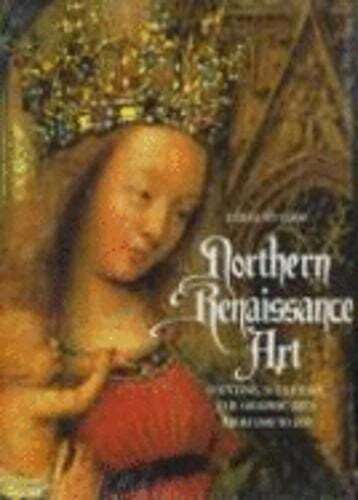 Northern Renaissance Art by James Snyder: Used