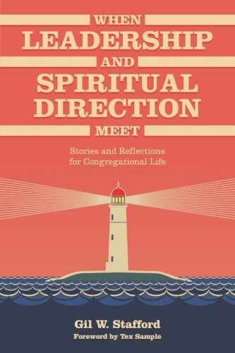 When Leadership and Spiritual – Paperback, by Stafford Gil W. – Very Good