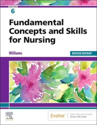 Fundamental Concepts and Skills for Nursing – Revised Reprint, 6e – GOOD