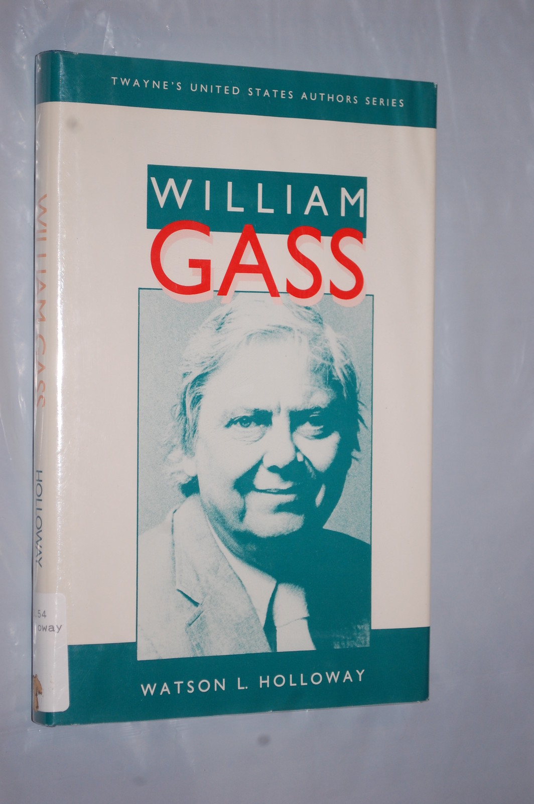 Twayne’s United States Authors: William Gass No. 564 by Watson L. Holloway