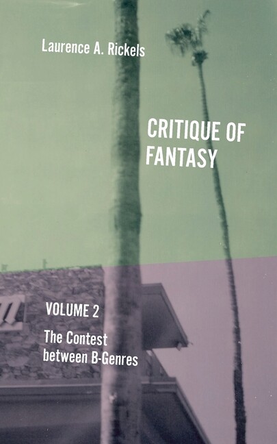 Critique Of Fantasy, Vol 2: The Contest Between B-Genres