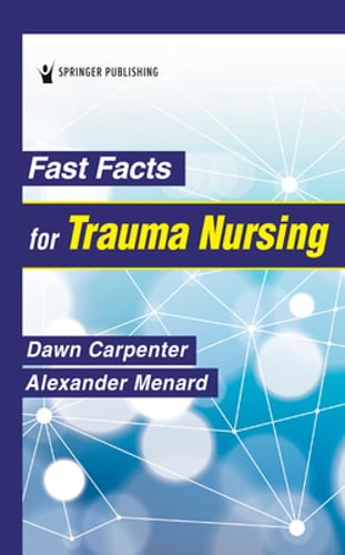 Fast Facts for Trauma Nursing by Dawn Dnp Carpenter: Used