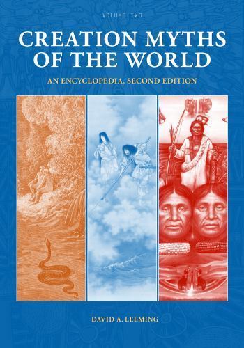 Creation Myths of the World: An Encyclopedia [2 volumes], Leeming, David A., 978