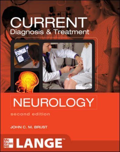 Current Diagnosis & Treatment Neurology, Second Edition by Brust, John C. M.