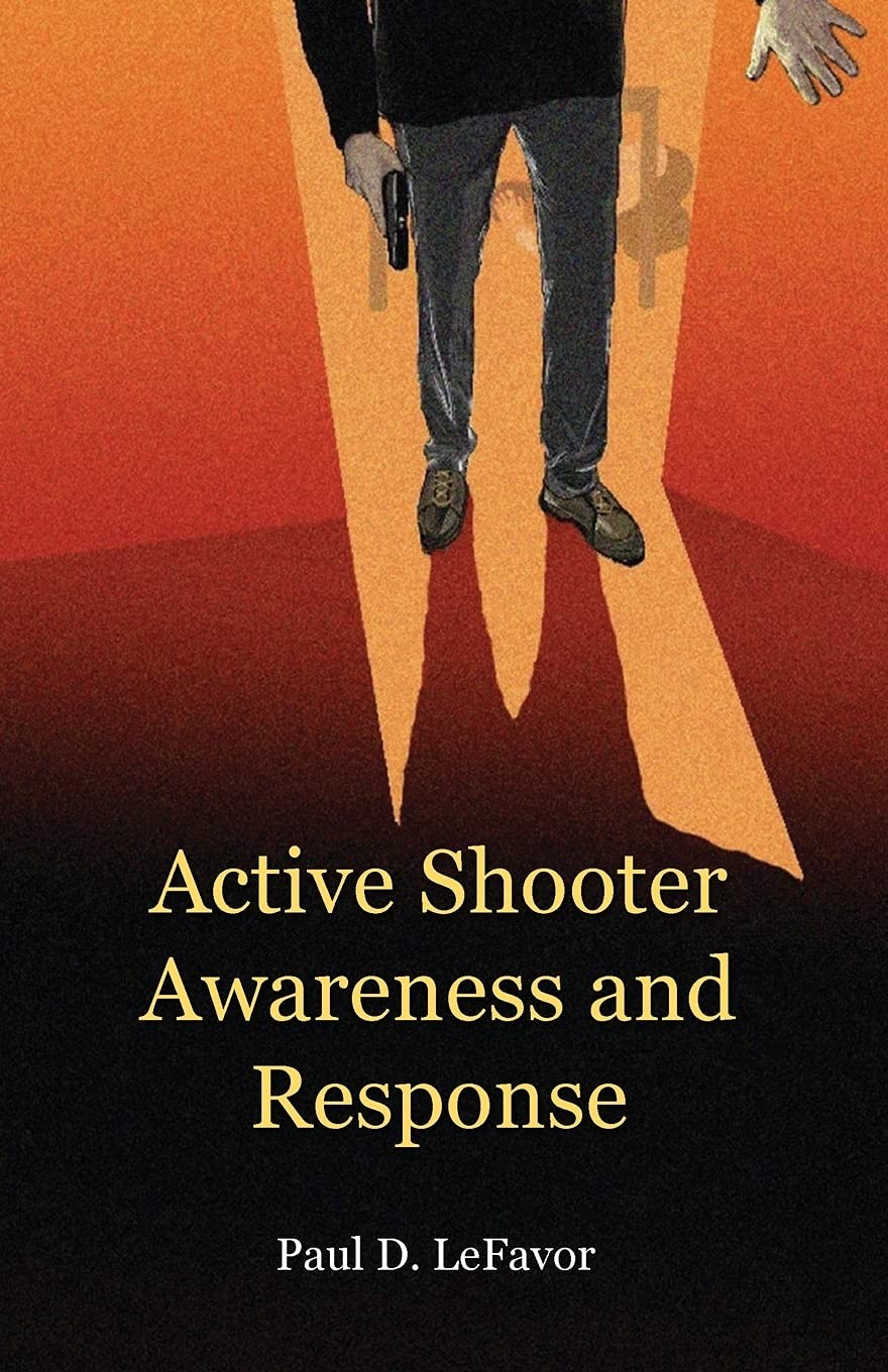 Paul D Lefavor Active Shooter Awareness and Response (Paperback) (UK IMPORT)