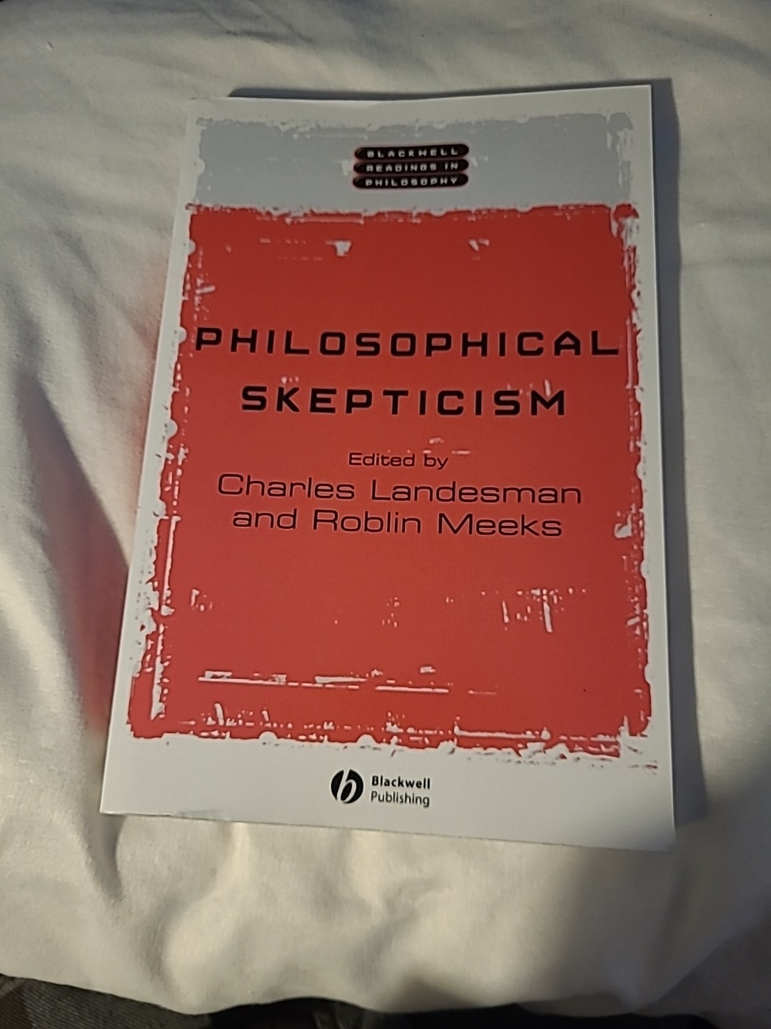 Wiley Blackwell Readings in Philosophy Ser.: Philosophical Skepticism by Roblin
