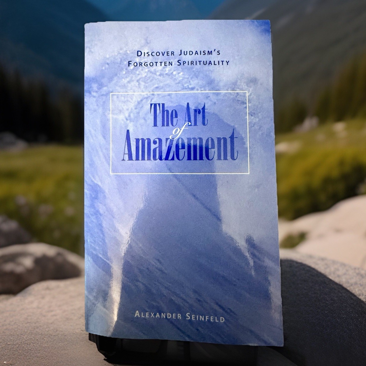 The Art of Amazement : Discover Judaism’s Forgotten… by Alexander Seinfeld