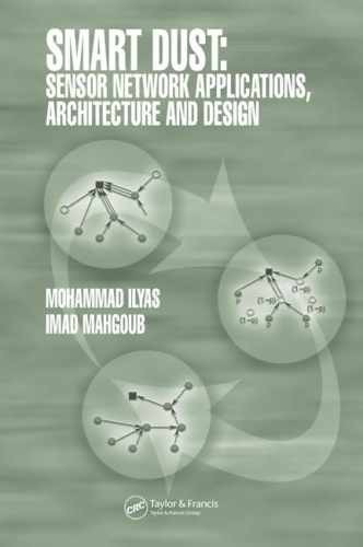 Smart Dust: Sensor Network – Hardcover, by Ilyas Mohammad; Mahgoub – Very Good
