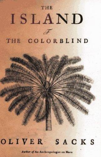 The Island of the Colorblind by Oliver Sacks