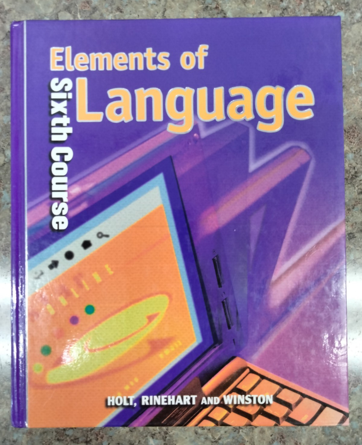 Elements of Language Sixth Course Holt, Rinehart and Winston 2001