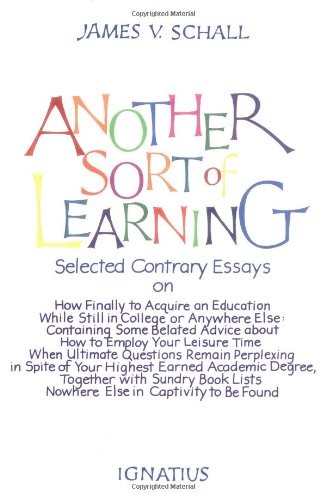 ANOTHER SORT OF LEARNING By James V. Schall **BRAND NEW**