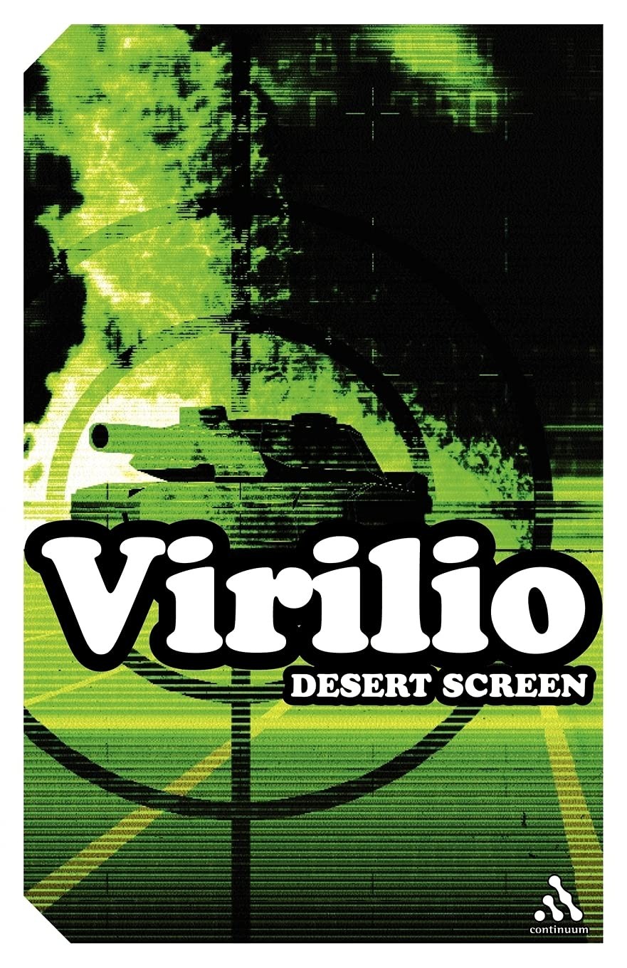 Desert Screen: War at the Speed of Light by Paul Virilio
