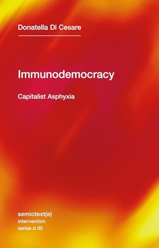 Immunodemocracy: Capitalist Asph… by Cesare, Donatella Di Paperback / softback