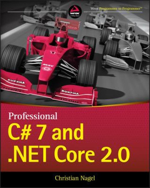 Professional C# 7 and . NET Core 2. 0 Paperback Christian Nagel