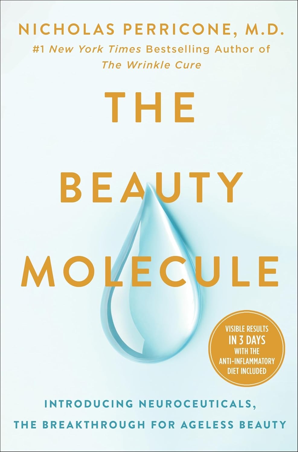 The Beauty Molecule: Introducing Neuroceuticals, the Breakthrough for Hardcover