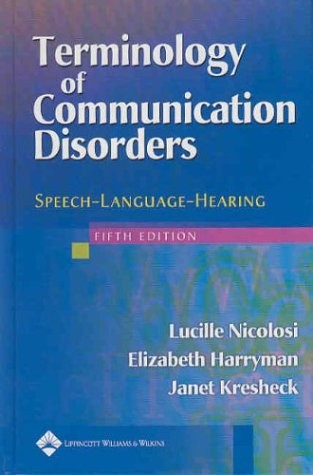 Terminology of Communication Disorders: Speech-Language-Hearing
