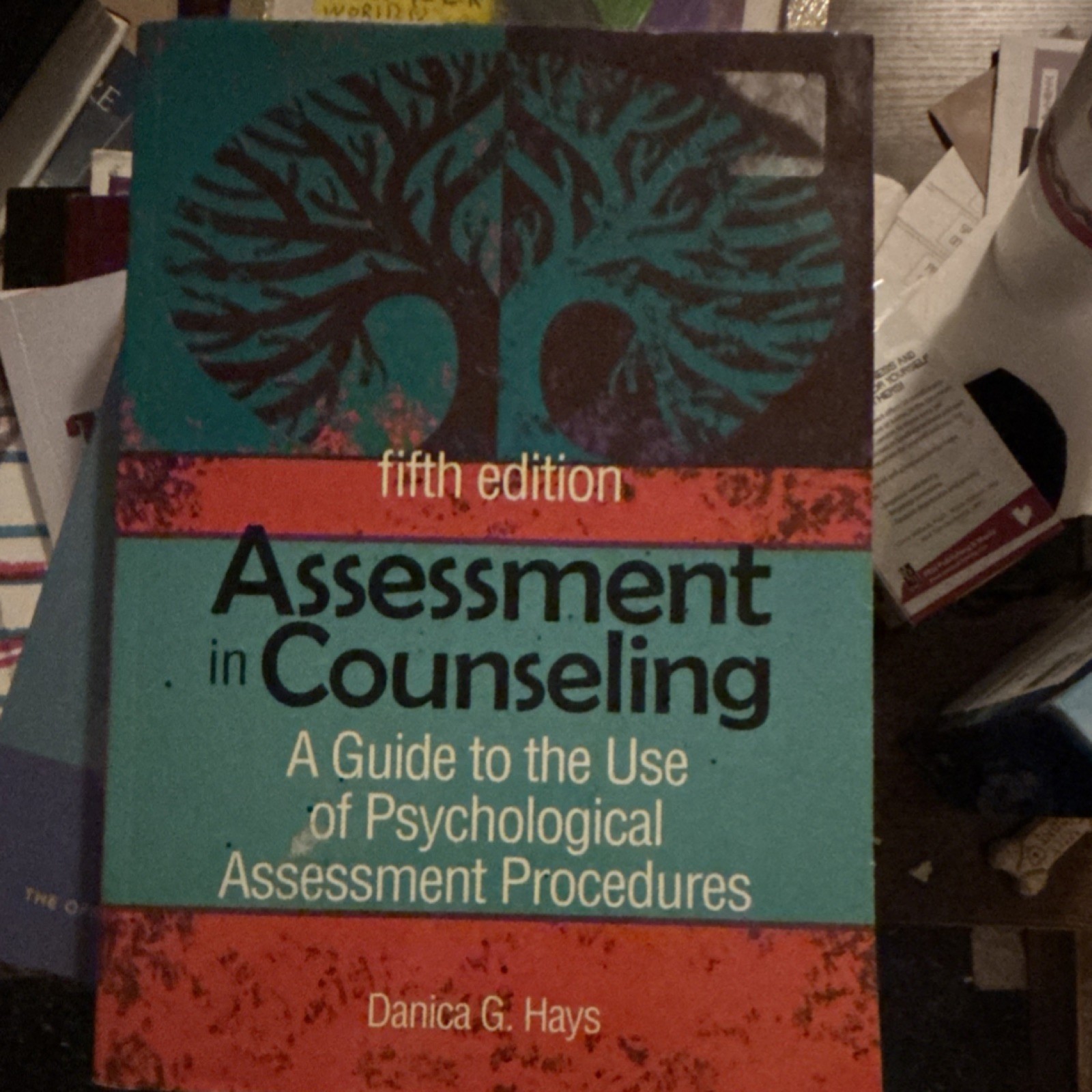 Danica G. Hays Assessment in Counseling 5th Edition Paperback ACA 2013