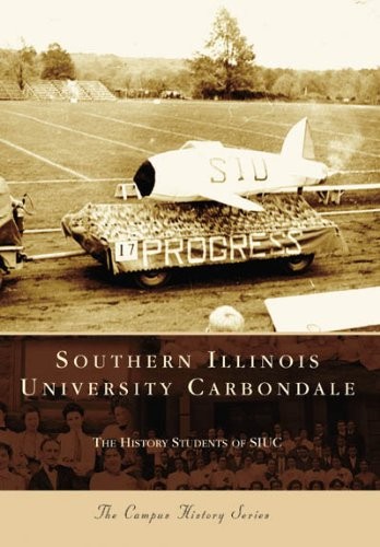 SOUTHERN ILLINOIS UNIVERSITY CARBONDALE (IL) (COLLEGE By The History Students Of